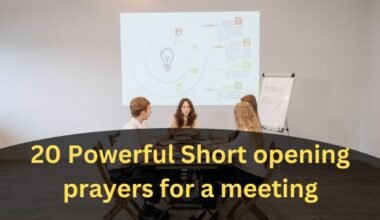 20 Powerful Short opening prayers for a meeting