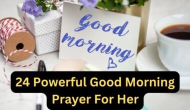 24 Powerful Good Morning Prayer For Her