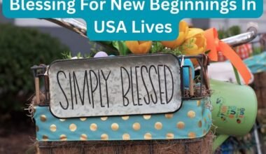 Blessing For New Beginnings In USA Lives