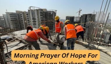 Morning Prayer Of Hope For American Workers